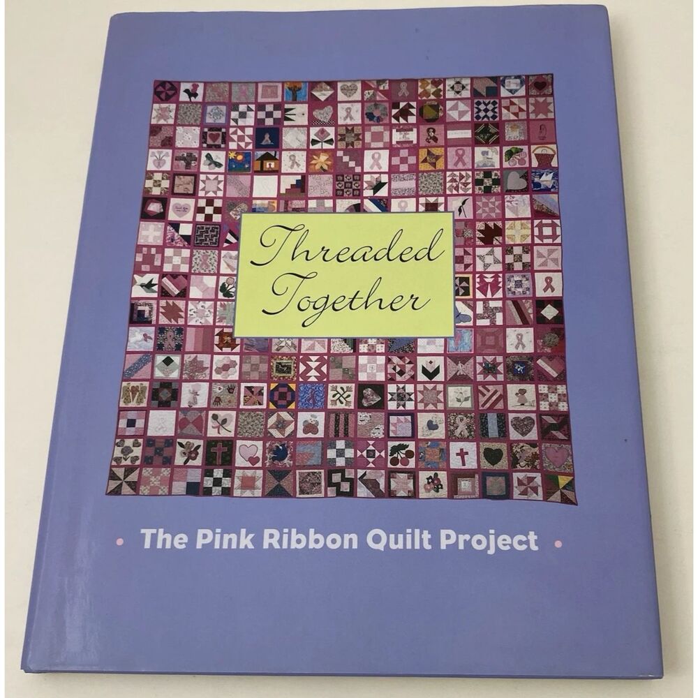 Threaded Together : The Pink Ribbon Quilt Project by B. J. Berti (Hardcover)